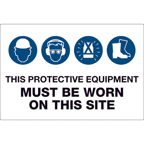 Safety Sign - This protective equipment must be worn on this site