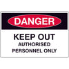 Safety Sign - DANGER - Keep Out Authorised Personnel Only
